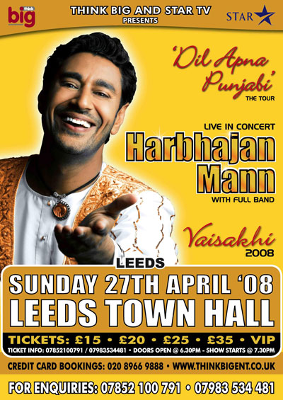 THE 'DIL APNA PANJABI' TOUR -Harbhajan Mann UK Tour 2008 Leeds 27/4/2008
