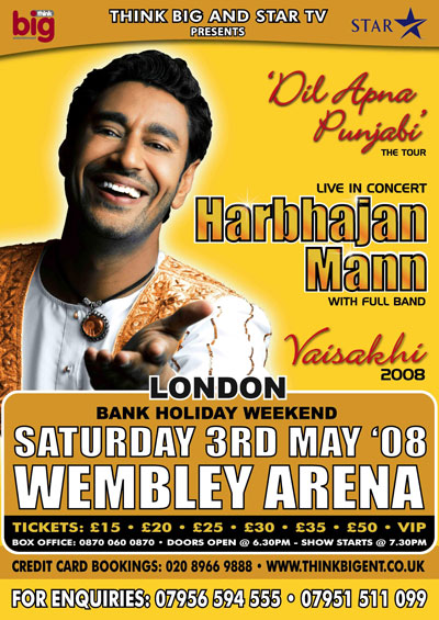 THE 'DIL APNA PANJABI' TOUR -Harbhajan Mann UK Tour 2008 Wembley Arena 3/5/2008