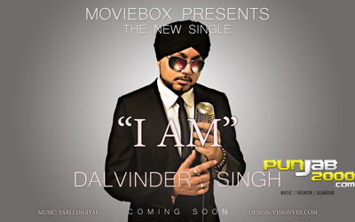 “I AM” - Dalvinder Singh