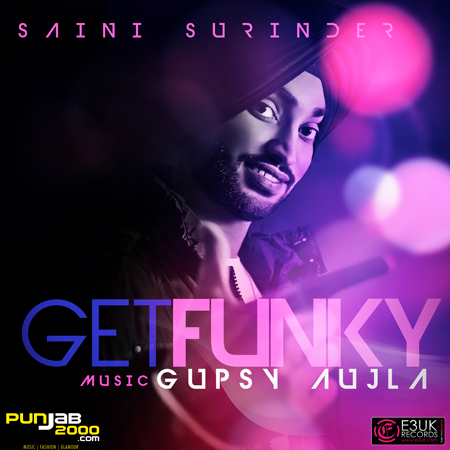 Get Funky - Saini Surinder & Gupsy Aujla