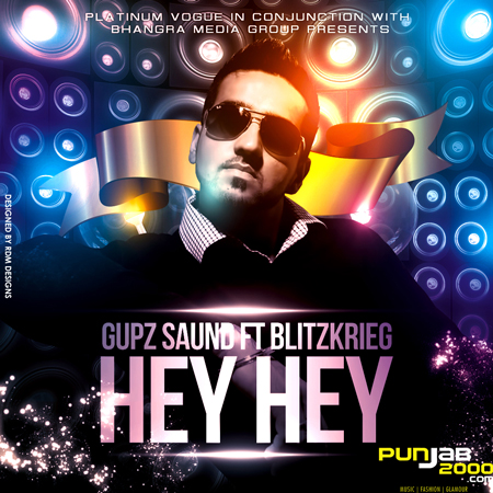 Gupz Saund returns with 'Hey Hey' feat Blitzkrieg!