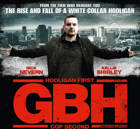 Good Cop-Bad Cop Thriller GBH Is A Gritty Tale of London Football Hooliganism Violence, & Vengeance