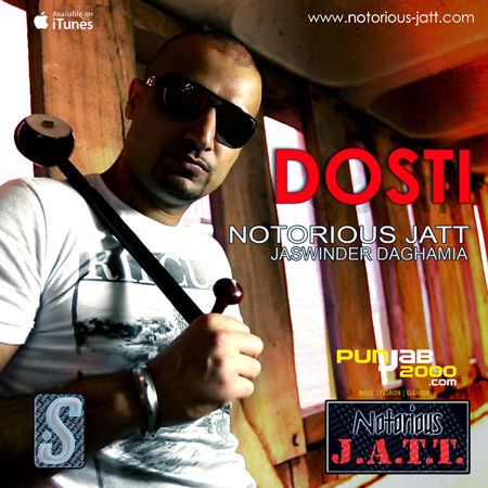 Dosti - the new single by Notorious JATT & Jaswinder Daghamia