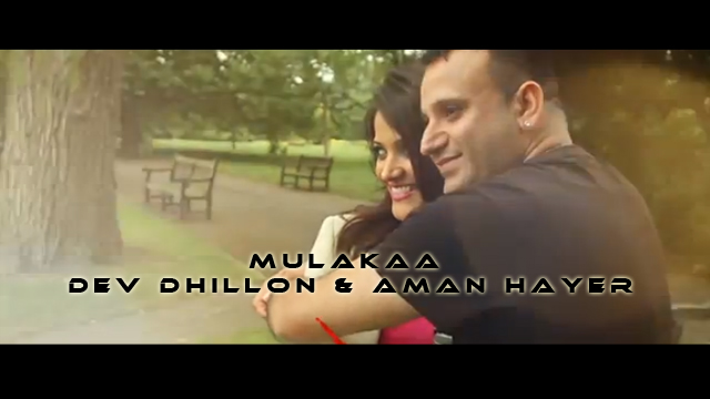 MULAKAAT | OFFICIAL VIDEO | DEV DHILLON & AMAN HAYER